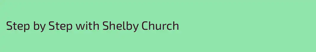 Step by Step with Shelby Church